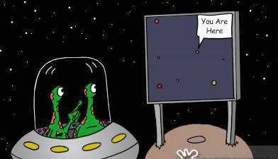 'Great job Zork, we're lost... you couldn't find Uranus with both hands and a flashlight!'